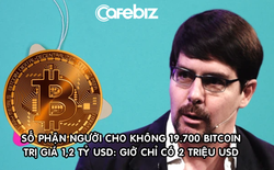 Cuộc sống hiện tại bất ngờ của người từng ‘cho không’ 19.700 Bitcoin trị giá 1,2 tỷ USD