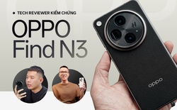 Tech reviewer kiểm chứng OPPO Find N3: Hoá ra đây mới là điều tạo nên dấu ấn thành công cho OPPO