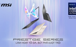 Dòng laptop MSI Prestige mới nhất đã chính thức mở bán tại Việt Nam, trang bị vi xử lý Intel Core Ultra Series 3