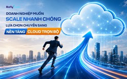 Doanh nghiệp muốn scale nhanh chóng lựa chọn chuyển sang nền tảng cloud trọn bộ giải pháp từ BFC