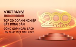 Công bố Top 20 công ty bất động sản nộp ngân sách lớn nhất Việt Nam 2026: Tổng nộp 230.000 tỷ đồng, đóng góp gần 9% thu ngân sách của cả nước