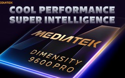MediaTek trình làng Dimensity 9600 Pro và 9600M: Chip 2nm, CPU “2+3+3”, RAM LPDDR6 và AI 30 tỷ tham số