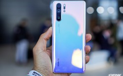 Trên tay Huawei P30 và P30 Pro: Smartphone với phần cứng camera đỉnh nhất hiện nay