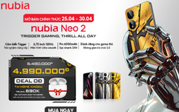 Nubia Neo 2 - Gaming Phone giá rẻ trở lại với phiên bản nâng cấp