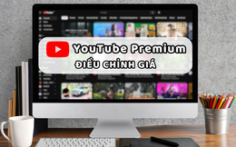 YouTube Premium lại tăng giá ở một loạt quốc gia, người dùng tính hủy đăng ký