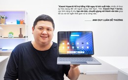 "Đa nhiệm - Gọn gàng - Linh hoạt" – Xiaomi Pad 7 Series qua góc nhìn của Duy Luân Dễ Thương