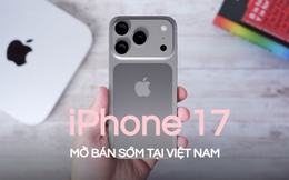 iPhone 17 sẽ bán tại Việt Nam sớm nhất từ trước đến nay: Khỏi phải "săn" iPhone xách tay, người dùng được gì và mất gì?