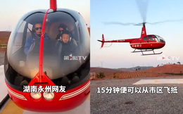 Người đàn ông Hồ Nam chi 18,7 tỷ đồng mua trực thăng đưa vợ con về quê ăn Tết để tránh tắc đường, 15 phút đã tới nhà