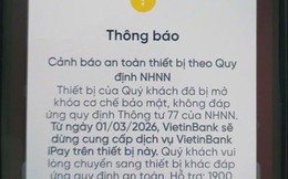 Chưa đầy 2 tuần nữa, BIDV, Vietcombank, VietinBank, Agribank,... ngừng giao dịch rút/chuyển tiền qua ứng dụng đối với những khách hàng sau