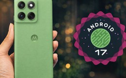 Hàng loạt smartphone Motorola được thử nghiệm Android 17: Người dùng có thể đăng ký ngay từ bây giờ
