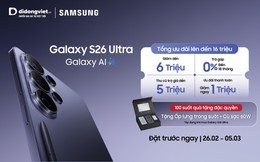 Galaxy S26 series tại Di Động Việt: Tổng ưu đãi đến 16 triệu đồng, sở hữu sớm với giá cuối chỉ từ 18,49 triệu đồng