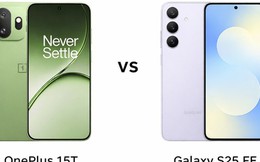 OnePlus 15T và Galaxy S25 FE: Khi hiệu năng "khủng" đối đầu trải nghiệm cân bằng