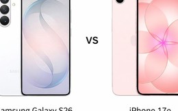 Galaxy S26 và iPhone 17e: Đâu là lựa chọn thông minh cho người dùng Việt?