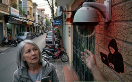Cảnh báo đặc biệt đến tất cả những ai đang lắp camera giám sát