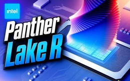 Intel hé lộ Panther Lake R: Chip thiết kế riêng cho môi trường khắc nghiệt