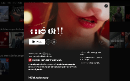 Tin hot cho người dùng Việt Nam: Netflix đang cho dùng miễn phí, vào đăng ký ngay