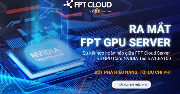 FPT Cloud launches new generation GPU Server service