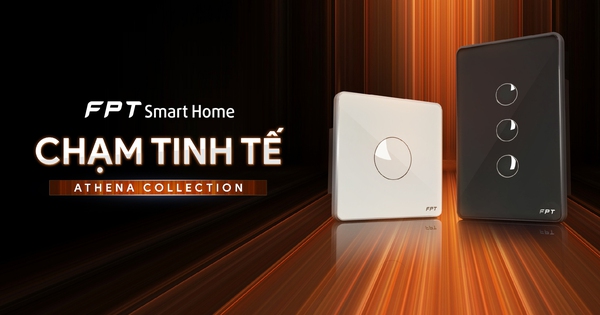 FPT Smart Home makes a change with a different look in the smart switch collection 2022