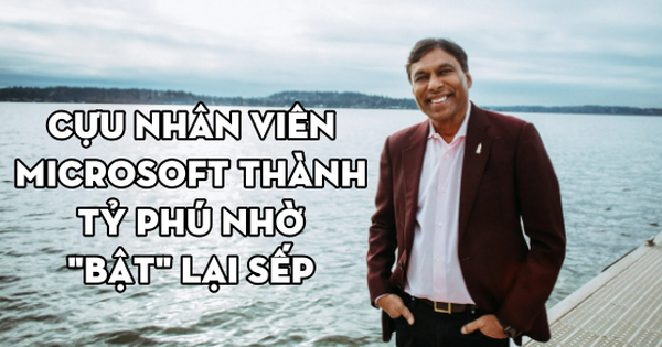Cựu nhân viên Microsoft thành tỷ phú nhờ 'bật' lại sếp và quan sát Bill Gates Cựu nhân viên Microsoft thành tỷ phú nhờ 'bật' lại sếp và quan sát Bill Gates