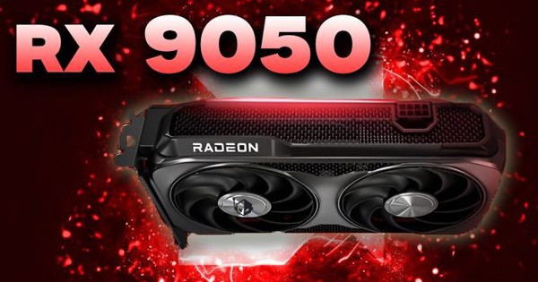 AMD sắp ra mắt Radeon RX 9050: chip giống RX 9060 XT, bộ nhớ thấp hơn