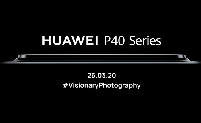 Huawei xác nhận sự kiện ra mắt P40 và P40 Pro sẽ được tổ chức online, vào ngày 26 tháng 3