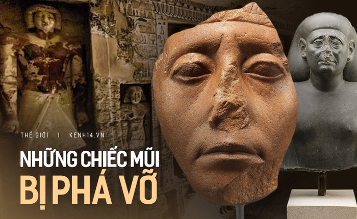 Lý do tại sao rất nhiều tượng Ai Cập cổ bị mất mũi: Bí ẩn gây đau đầu và đáp án đến từ những kẻ trộm mộ