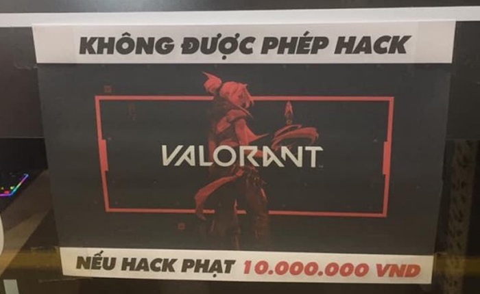 Chủ quán net khóc ròng vì 'trẻ trâu' dùng hack trong Valorant, quyết phạt 10 triệu đồng nếu khách dám cài tool hack tại quán