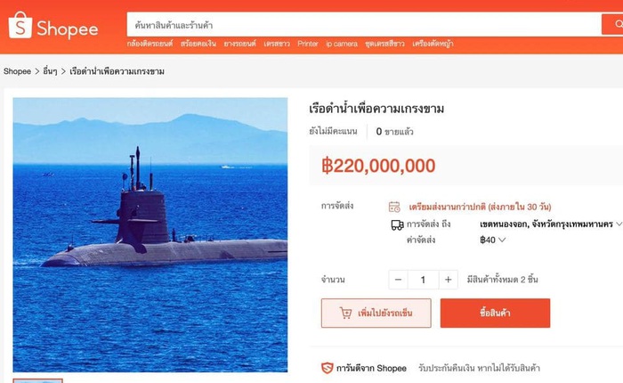 Sự thật về việc Shopee Thái Lan rao bán cả tàu ngầm giá 163 tỷ nhưng vẫn đòi tiền ship 30 nghìn VNĐ