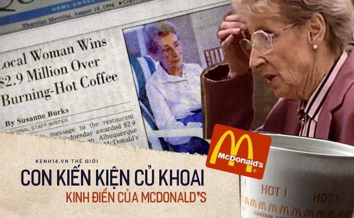 Vụ kiện lịch sử và pha xử lý "cồng kềnh" của ông trùm fast food McDonald's: Từ bà cụ bị bỏng vì một cốc cafe dẫn tới vụ án kinh điển, bồi thường cả triệu đô