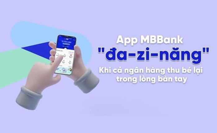 App MBBank "đa-zi-năng" - Khi cả ngân hàng thu bé lại trong lòng bàn tay