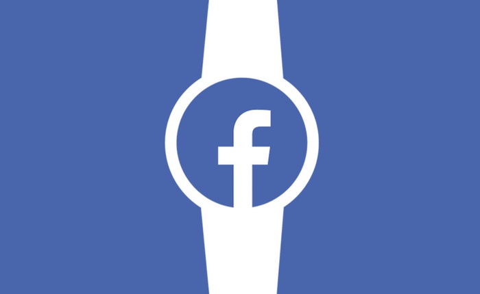 Facebook đang phát triển một mẫu smartwatch chạy hệ điều hành Android