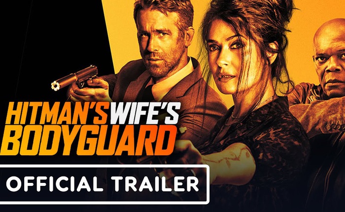 Trailer Hitman's Wife's Bodyguard: Cười không nhặt được mồm với bộ đôi vệ sĩ - sát thủ lầy lội Ryan Reynolds và Samuel L. Jackson