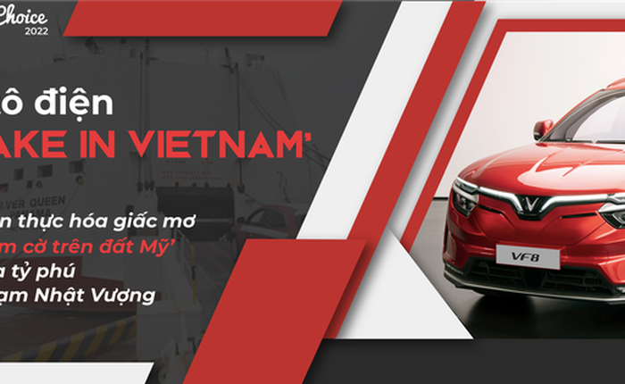 Ô tô điện ‘Make in Vietnam’ hiện thực hóa giấc mơ ‘cắm cờ trên đất Mỹ’ của tỷ phú Phạm Nhật Vượng