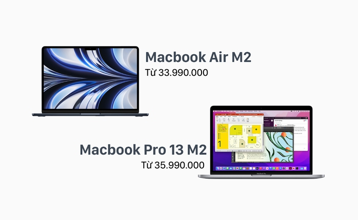 Đây là giá dự kiến MacBook Air M2 và MacBook Pro M2 tại Việt Nam