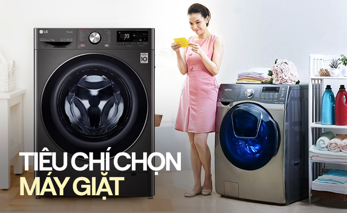 Đừng để một nửa thời gian sống của bạn trở nên bất tiện chỉ vì sai lầm khi chọn mua máy giặt