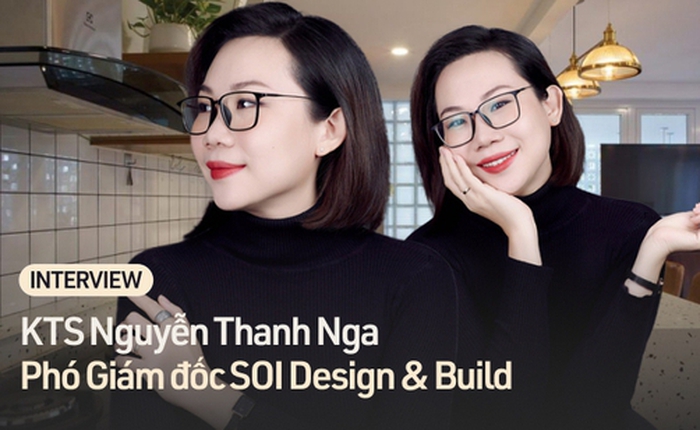 KTS Nguyễn Thanh Nga: Không có sản phẩm thiết kế nào "ngon - bổ - rẻ", sự cân bằng và cảm giác kết nối giữa bản thân với ngôi nhà mới là điều quan trọng nhất