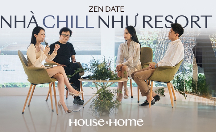 Sự kiện Inspiration Date: Zen Date - Vợ chồng Kiều Anh khoe nhà "chill" như resort, KTS giải đáp "nhà nghỉ dưỡng thì phải đắt?"