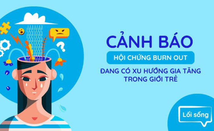 Thế giới đã nói về chứng kiệt sức ở công sở, liệu bạn có đang mắc phải nó?