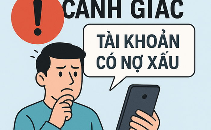 Cảnh giác khi nhận được thông báo "tài khoản có nợ xấu"