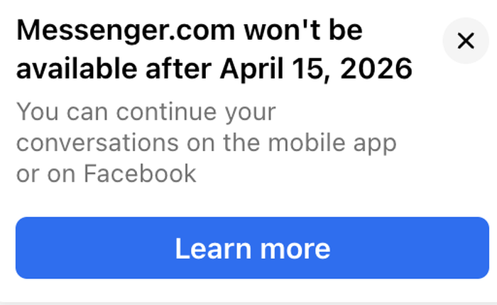 Mới sáng mùng 1 Tết, Facebook bất ngờ thông báo khai tử Messenger.com