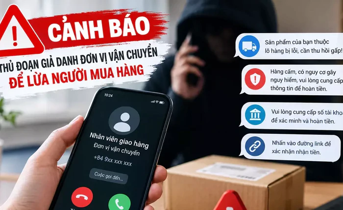Xuất hiện thủ đoạn lừa đảo mới: 'Báo thu hồi gấp đơn hàng lỗi, hàng cấm để hoàn tiền'