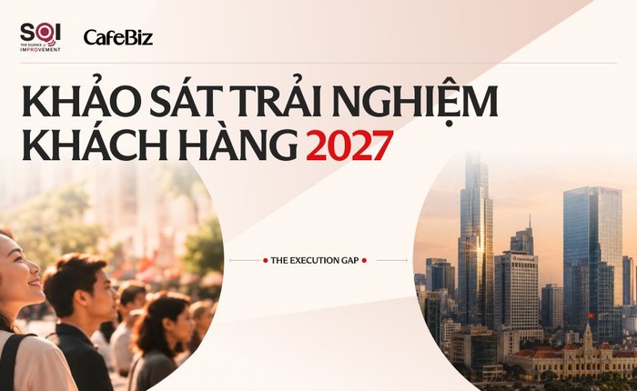 CafeBiz cùng SOI.Pro thực hiện Báo cáo Trải nghiệm khách hàng Việt Nam 2027: Doanh nghiệp nghĩ gì, khách hàng thực sự muốn gì?