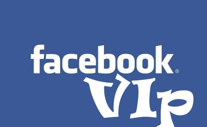 Facebook phát triển ứng dụng V.I.P dành cho người nổi tiếng