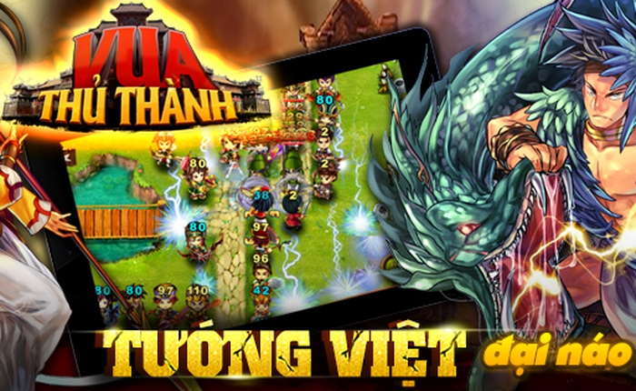 Vua Thủ Thành: Thêm một “hiện tượng” game Việt gây sốt Apple Store