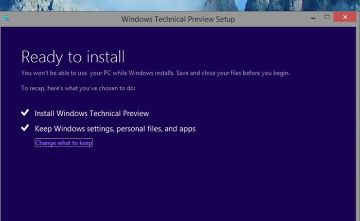 Hướng dẫn cài đặt Windows 10 Technical Preview và những điều cần chú ý