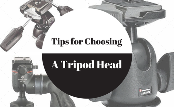 Những lời khuyên hữu ích có thể bạn cần biết khi lựa chọn đầu tripod