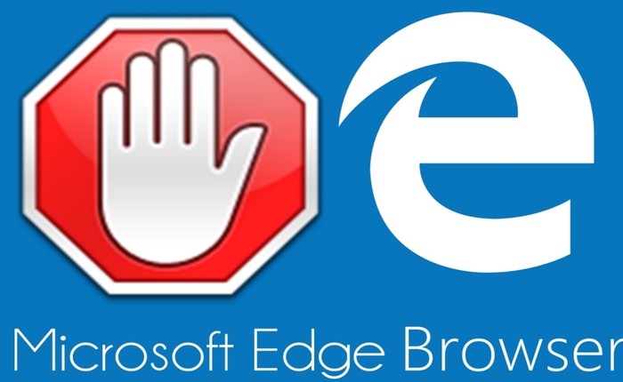 Trình duyệt Microsoft Edge đã cho phép chặn quảng cáo bằng AdBlock