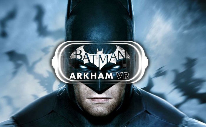 Trailer Batman: Arkham VR phiên bản thực tế ảo sẽ cho bạn biết hóa thân thành người Dơi thú vị như thế nào