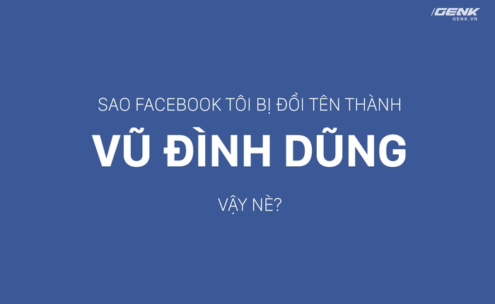 Một loạt tài khoản Facebook Việt Nam bị đổi tên thành Vũ Đình Dũng?