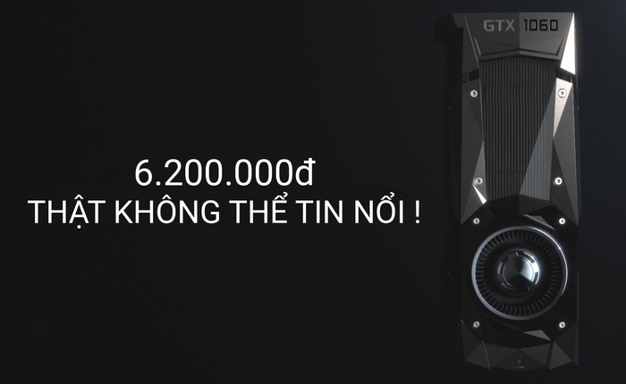 Trước ngày lên kệ, GTX 1060 bất ngờ được chào bán với giá 6,2 triệu đồng
